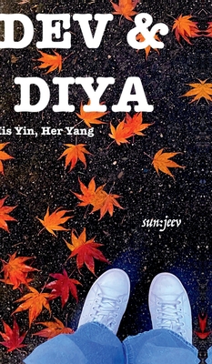 Dev & Diya: His Yin, Her Yang B0DPWSTMY6 Book Cover