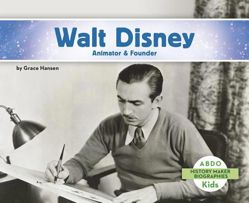 Walt Disney: Animator & Founder 1496612299 Book Cover