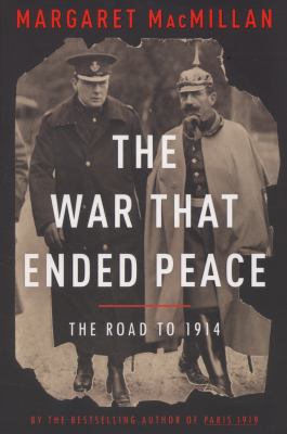 The War That Ended Peace: The Road to 1914 140006855X Book Cover