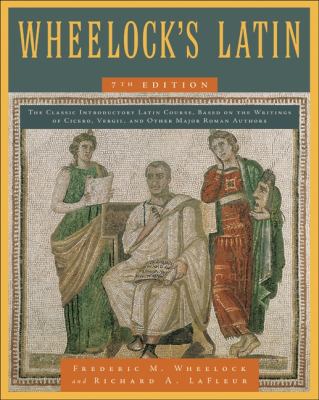 Wheelock's Latin, 7th Edition 0061997218 Book Cover