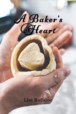 A Baker's Heart 1957715243 Book Cover