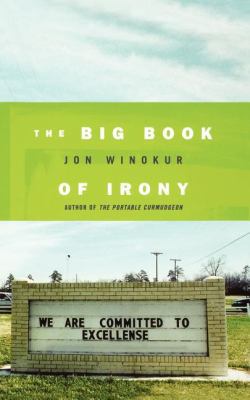 The Big Book of Irony 1250029716 Book Cover