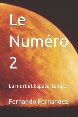 Le Numéro 2: La mort et Espace-temps [French] B09TBB3FZR Book Cover