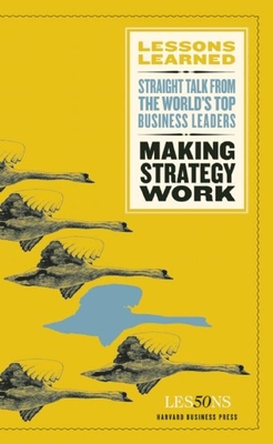 Making Strategy Work 1422126447 Book Cover