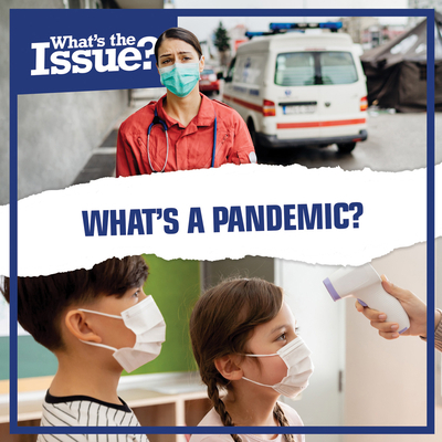 What's a Pandemic? 1534542256 Book Cover