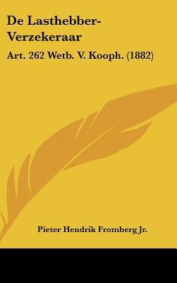 de Lasthebber-Verzekeraar: Art. 262 Wetb. V. Ko... [Chinese] 1162365927 Book Cover