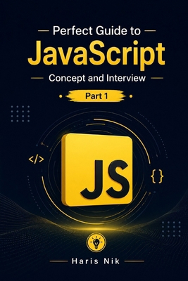 Perfect Guide to JavaScript Concept and Intervi... B0GPN48R8X Book Cover
