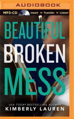 Beautiful Broken Mess 1501234315 Book Cover
