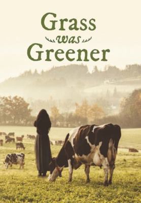 Grass Was Greener 1643459961 Book Cover