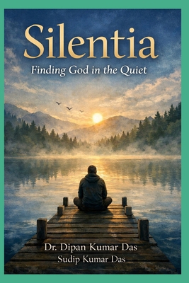 Silentia: Finding God in the Quiet B0GGXYR1XZ Book Cover