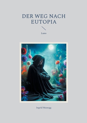 Der Weg nach Eutopia: Luno [German] 3819260633 Book Cover