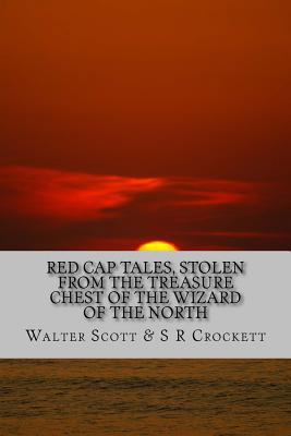 Red Cap Tales, Stolen from the Treasure Chest o... 1508558590 Book Cover