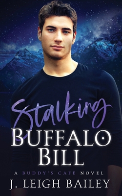 Stalking Buffalo Bill: Buddy's Cafe Book 1 B0D33DRQH3 Book Cover