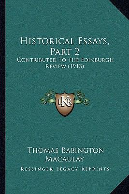 Historical Essays, Part 2: Contributed To The E... 1166627837 Book Cover
