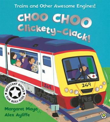 Choo Choo Clickety-Clack! 1843624389 Book Cover