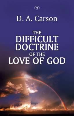 The Difficult Doctrine of the Love of God 1844744272 Book Cover