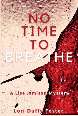 No Time to Breathe: A Lisa Jamison Mystery 1685123112 Book Cover