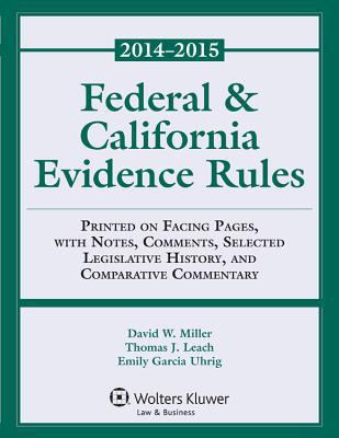 Federal and California Evidence Rules: 2014 1454851929 Book Cover