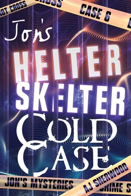 Jon's Helter Skelter Cold Case B0DJJXVT67 Book Cover
