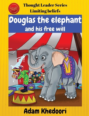 Douglas the elephant and his free will 0648845745 Book Cover