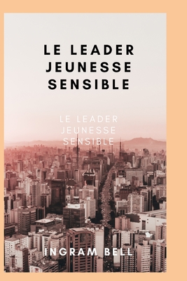 Le Guide Jeunesse Sensible [French] B09V1R7T6S Book Cover