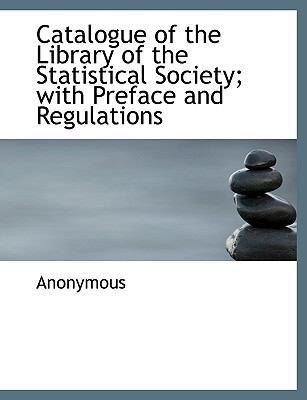 Catalogue of the Library of the Statistical Soc... 1140154117 Book Cover