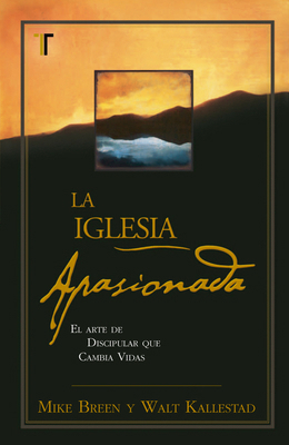 La Iglesia Apasionada [Spanish] 1588022676 Book Cover