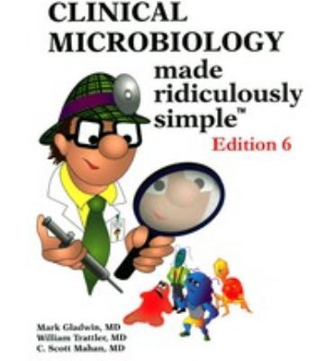 Clinical Microbiology Made Ridiculously Simple 1935660152 Book Cover