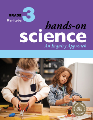 Hands-On Science for Manitoba, Grade 3: An Inqu... 1553793110 Book Cover