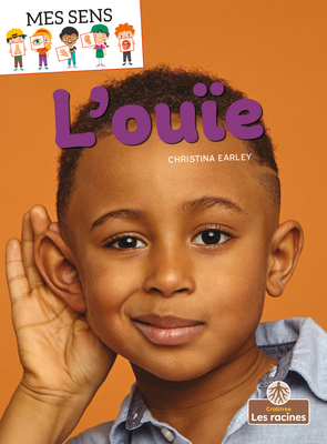 L'Ouïe (Hearing) [French] 1039605575 Book Cover