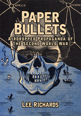 Paper Bullets: Airdropped Propaganda of the Sec... 1445661195 Book Cover