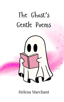 The Ghost's Gentle Poems 3690744199 Book Cover