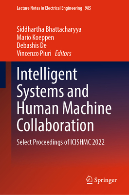Intelligent Systems and Human Machine Collabora... 981198476X Book Cover