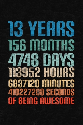 13 Years Of Being Awesome: Happy 13th Birthday ... 169208917X Book Cover