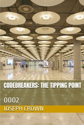 Codebreakers: The Tipping Point: 0002 B0DMM4NW62 Book Cover