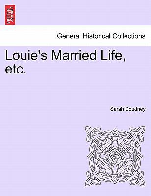 Louie's Married Life, Etc. 1241232636 Book Cover