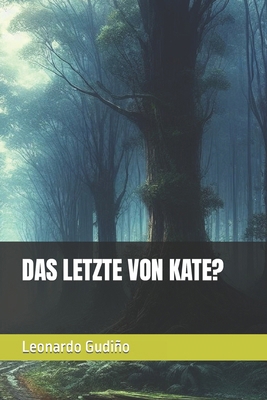 Das Letzte Von Kate? [German]            Book Cover