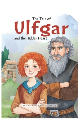 The Tale of Ulfgar and the Hidden Heart B0DCNYDL9J Book Cover