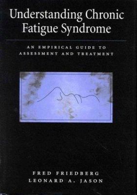 Understanding Chronic Fatigue Syndrome: An Empi... 1557985111 Book Cover