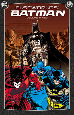Elseworlds: Batman Vol. 3 (New Edition) 1779529619 Book Cover