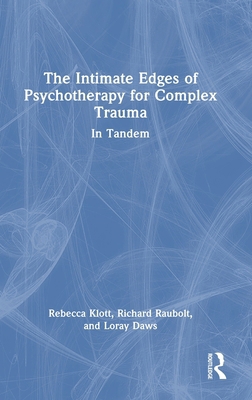 The Intimate Edges of Psychotherapy for Complex... 1032995394 Book Cover