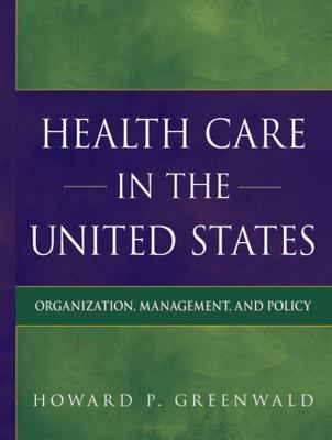 Health Care in the United States: Organization,... 0787995479 Book Cover