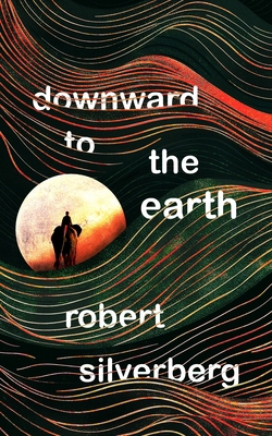 Downward to the Earth B0D7DL33R4 Book Cover