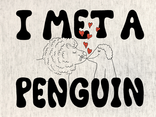 I Met a Penguin 3905999625 Book Cover