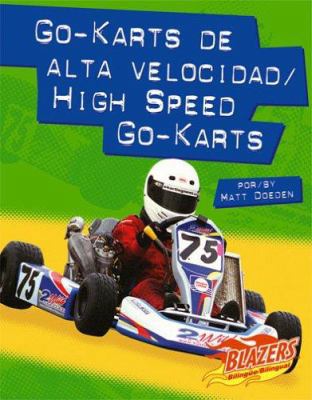 Go-Karts de Alta Velocidad/High Speed Go-Karts [Spanish] 073686637X Book Cover