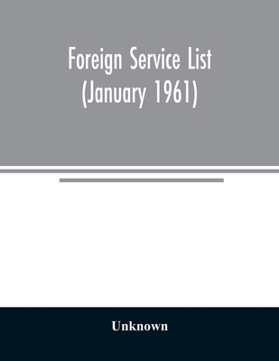 Foreign service list (January 1961) 935402369X Book Cover
