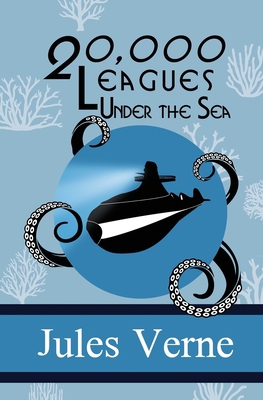 Twenty Thousand Leagues Under the Sea 0999319493 Book Cover