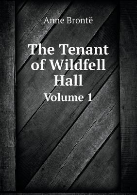 The Tenant of Wildfell Hall Volume 1 5519071500 Book Cover