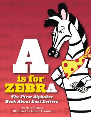 A Is for Zebra: The First Alphabet Book About L... 1936310112 Book Cover