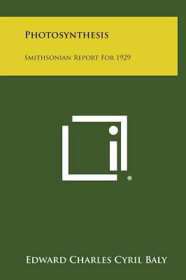 Photosynthesis: Smithsonian Report for 1929 1258777738 Book Cover